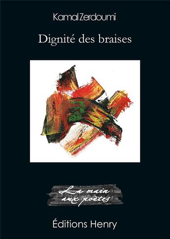 Couverture du livre « Dignité des braises » de Kamal Zerdoumi aux éditions Editions Henry