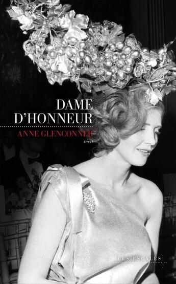 Couverture du livre « Dame d'honneur » de Anne Glenconner aux éditions Les Escales