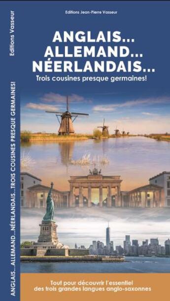 Couverture du livre « Anglais... Allemand... Neerlandais... » de Jean-Pierre Vasseur aux éditions Jean-pierre Vasseur