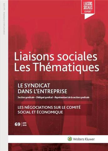 Couverture du livre « Le syndicat dans l'entreprise ; section syndicale ; délégué syndical (2e édition) » de Collectif Editions Liaisons aux éditions Liaisons