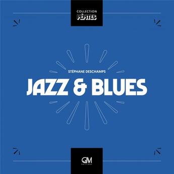 Couverture du livre « Jazz & blues » de Stephane Deschamps aux éditions Gm Editions