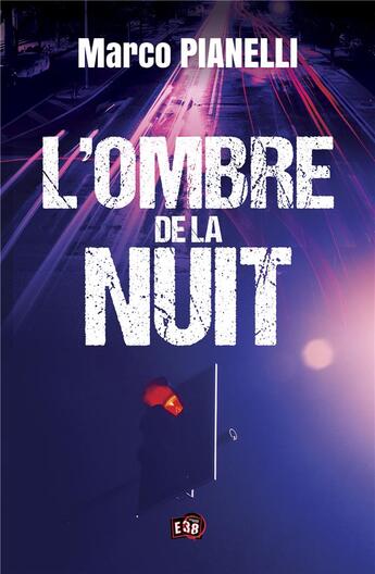 Couverture du livre « L'ennemi inespéré t.1 : l'ombre de la nuit » de Marco Pianelli aux éditions Editions Du 38