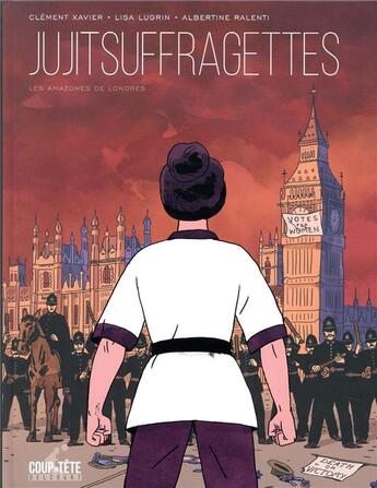 Couverture du livre « Jujitsuffragettes ; les amazones de Londres » de Lisa Lugrin et Clement Xavier aux éditions Delcourt