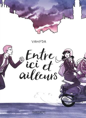 Couverture du livre « Entre ici et ailleurs » de Vanyda aux éditions Dargaud