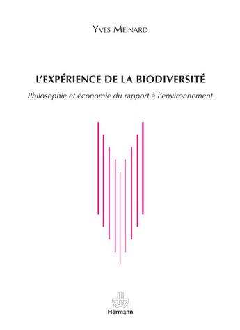 Couverture du livre « L'expérience de la biodiversité » de Yves Meinard aux éditions Hermann