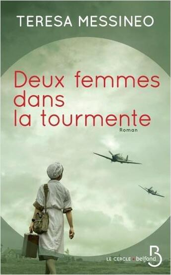 Couverture du livre « Deux femmes dans la tourmente » de Teresa Messineo aux éditions Belfond