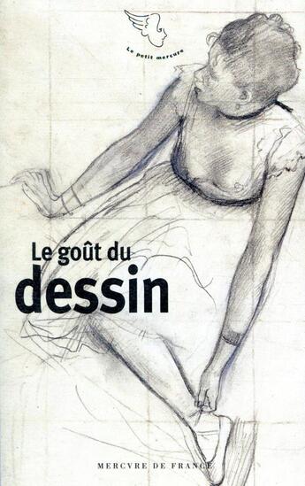 Couverture du livre « Le goût du dessin » de  aux éditions Mercure De France