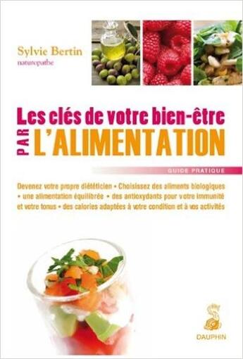 Couverture du livre « Les clés de votre bien-être par l'alimentation » de Sylvie Bertin aux éditions Dauphin