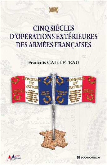 Couverture du livre « Cinq siècles d'opérations extérieures des armées françaises » de François Cailleteau aux éditions Economica