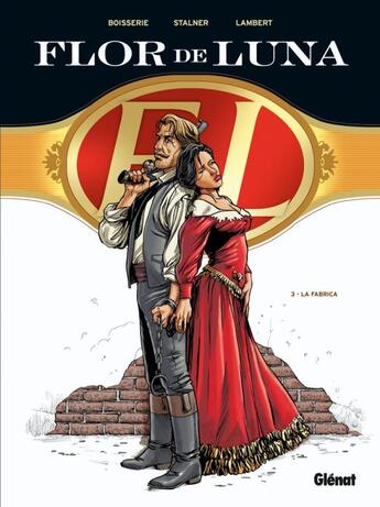 Couverture du livre « Flor de Luna - Tome 03 : La Fabrica » de Pierre Boisserie et Eric Stalner et Eric Lambert aux éditions Glenat