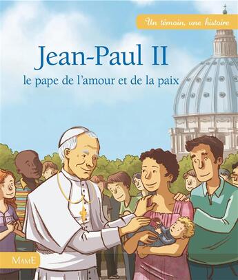 Couverture du livre « Jean-Paul II ; le pape de l'amour et de la paix » de  aux éditions Mame