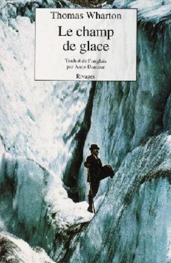 Couverture du livre « Le champ de glace » de Thomas Wharton aux éditions Rivages