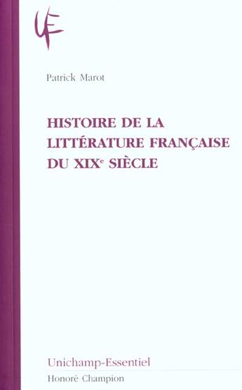 Couverture du livre « Histoire de la litterature francaise du xix siecle » de Patrick Marot aux éditions Honore Champion