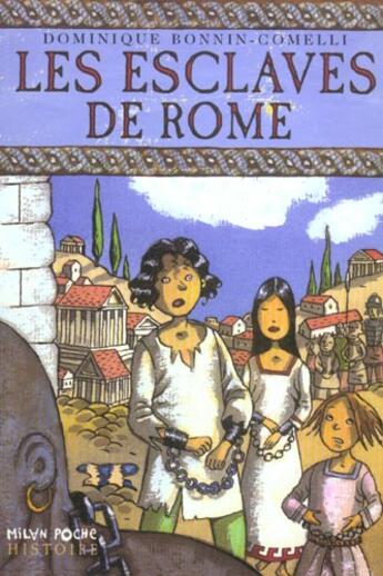 Couverture du livre « Esclaves De Rome (Les) » de Bonnin+Comelly+Helli aux éditions Milan