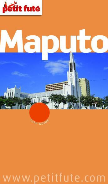 Couverture du livre « Guide Petit futé : city guide : Maputo (édition 2012) » de Collectif Petit Fute aux éditions Le Petit Fute