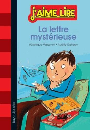 Couverture du livre « La lettre mystérieuse » de Veronique Massenot et Aurelie Guillerey aux éditions Bayard Jeunesse