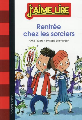 Couverture du livre « Rentrée chez les sorciers » de Anne Riviere et Philippe Diemunsch aux éditions Bayard Jeunesse