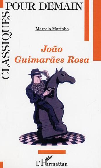 Couverture du livre « Joao guimaraes rosa » de Marcelo Marinho aux éditions L'harmattan