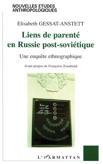 Couverture du livre « Liens de parenté en Russie post-soviétique : Une enquête ethnographique » de Elisabeth Gessat-Anstett aux éditions L'harmattan