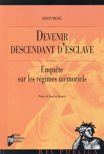 Couverture du livre « Devenir descendant d'esclave » de Johann Michel aux éditions Pu De Rennes