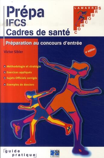 Couverture du livre « Prépa ifcs cadres de santé (4e édition) » de Victor Sibler aux éditions Lamarre