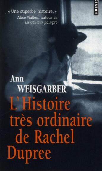 Couverture du livre « Histoire très ordinaire de Rachel Duprée » de Ann Weisgarber aux éditions Points