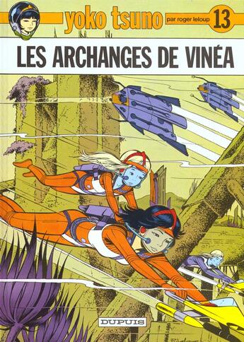 Couverture du livre « Yoko Tsuno Tome 13 : les archanges de Vinéa » de Leloup Roger aux éditions Dupuis