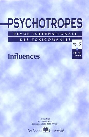 Couverture du livre « Psychotropes 1999/4 influences » de  aux éditions De Boeck Superieur