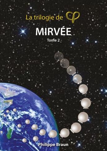 Couverture du livre « Trilogie de Phi t.2 ; Mirvée » de Philippe Braun aux éditions Le Livre En Papier