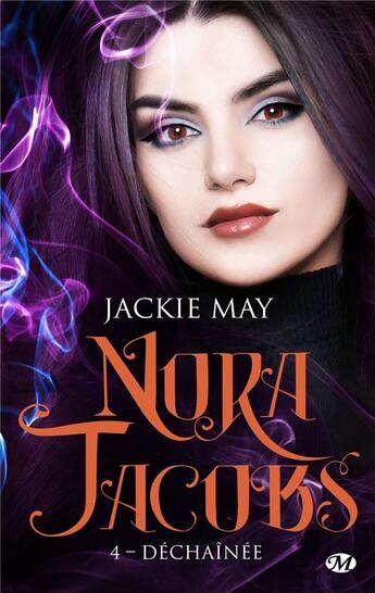 Couverture du livre « Nora Jacobs Tome 4 : déchaînée » de Jackie May aux éditions Milady