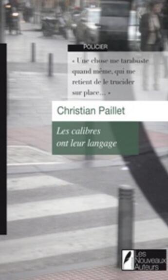 Couverture du livre « Les calibres ont leur langage » de Christian Paillet aux éditions Les Nouveaux Auteurs