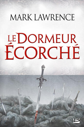 Couverture du livre « Le dormeur écorché » de Mark Lawrence aux éditions Bragelonne