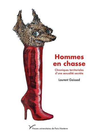 Couverture du livre « Hommes en chasse : Chroniques territoriales d'une sexualité secrète » de Laurent Gaissad aux éditions Pu De Paris Nanterre