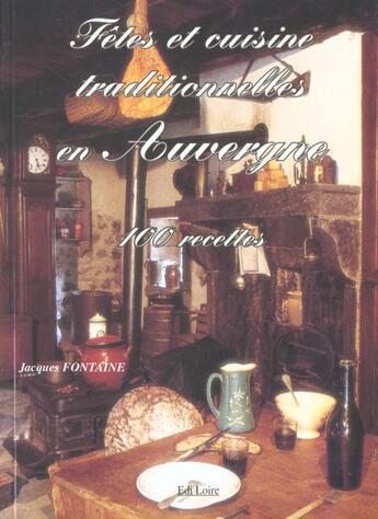 Couverture du livre « Fêtes et cuisine en Auvergne » de Jacques Fontaine aux éditions Ediloire