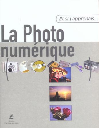 Couverture du livre « Et Si J'Apprenais T.12 ; La Photo Numérique » de Garces Santiago aux éditions Place Des Victoires