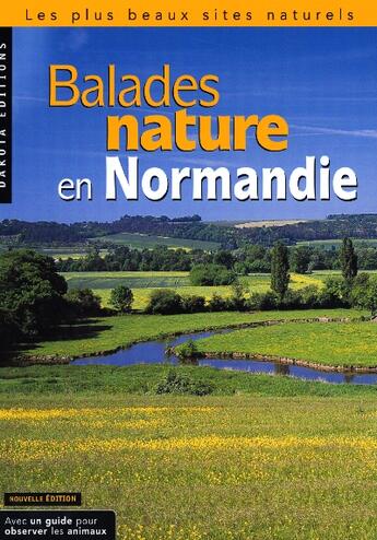 Couverture du livre « BALADES NATURE ; en Normandie (édition 2004) » de  aux éditions Dakota