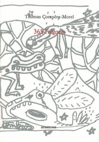 Couverture du livre « 365 fulgores » de Thomas Compere-Morel aux éditions Dumerchez