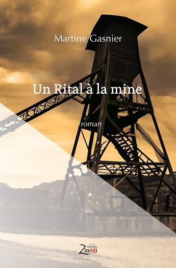 Couverture du livre « Un Rital à la mine » de Martine Gasnier aux éditions Zinedi