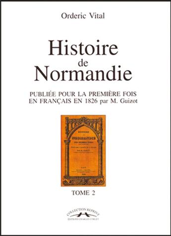 Couverture du livre « Histoire de Normandie Tome 2 » de Orderic Vital aux éditions Charles Corlet