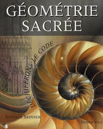 Couverture du livre « Géométrie sacrée » de Stephen Skinner aux éditions Vega