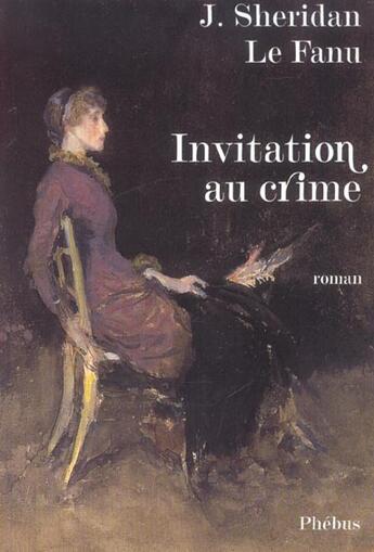 Couverture du livre « L invitation au crime » de Joseph Sheridan Le Fanu aux éditions Phebus