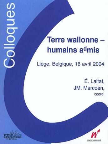 Couverture du livre « Terre wallonne - humains admis » de Laitat Eric aux éditions Presses Agronomiques Gembloux