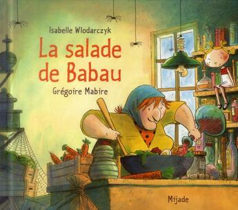 Couverture du livre « Salade de Babau » de Isabelle Wlodarczyk et Gregoire Mabire aux éditions Mijade