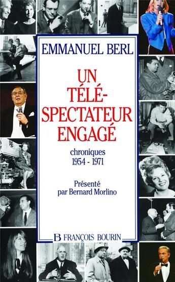 Couverture du livre « Un téléspectateur engagé ; chroniques 1954-1971 » de Emmanuel Berl aux éditions Julliard