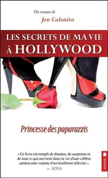 Couverture du livre « Les secrets de ma vie à Hollywood t.4 ; princesse des paparazzis » de Jen Calonita aux éditions Pochette Inc