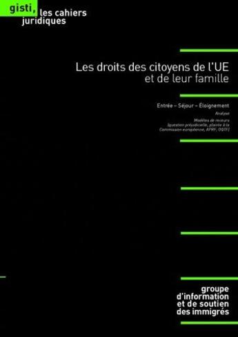 Couverture du livre « Les droits des citoyens de l'UE et de leur famille » de  aux éditions Gisti