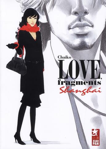 Couverture du livre « Love : fragments Shangaï » de Chaiko aux éditions Xiao Pan