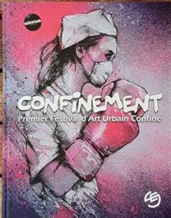 Couverture du livre « Confinement - premier festival d'art urbain confine » de Bensaali/Antonelli aux éditions Sandrot Diffusion