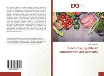 Couverture du livre « Biochimie, qualite et conservation des aliments » de Amrouche Tahar aux éditions Editions Universitaires Europeennes