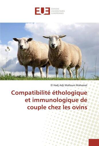 Couverture du livre « Compatibilite ethologique et immunologique de couple chez les ovins » de Mahamat El Hadj aux éditions Editions Universitaires Europeennes